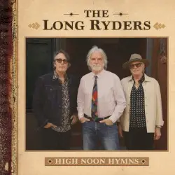 High Noon Hymns by The Long Ryders