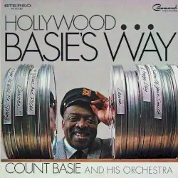 Hollywood… Basie’s Way by Count Basie and His Orchestra