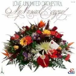 My Musical Bouquet by Love Unlimited Orchestra