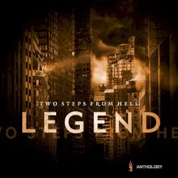 Legend Anthology by Two Steps From Hell
