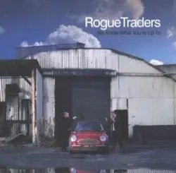 We Know What You’re Up To by Rogue Traders