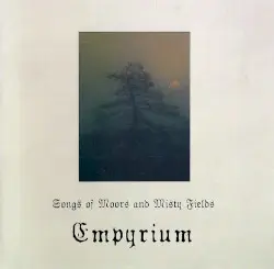 Songs of Moors and Misty Fields by Empyrium