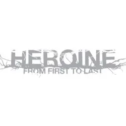 Heroine by From First to Last