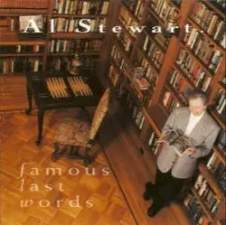 Famous Last Words by Al Stewart