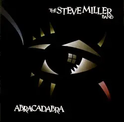 Abracadabra by Steve Miller Band
