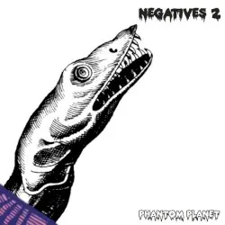 Negatives 2 by Phantom Planet