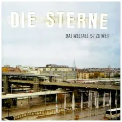 Das Weltall ist zu weit by Die Sterne