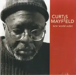 New World Order by Curtis Mayfield