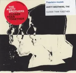 Closer Than Together by The Avett Brothers