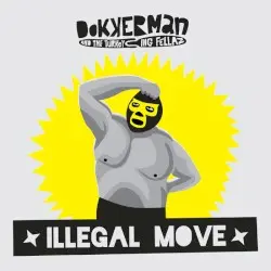 Illegal Move by Dokkerman & the Turkeying Fellaz