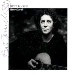 Heartbreak by Bert Jansch