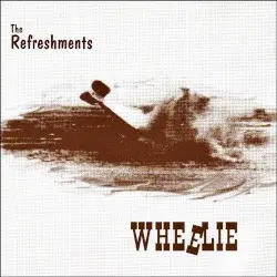 Wheelie by The Refreshments