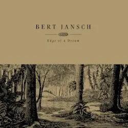 Edge of a Dream by Bert Jansch