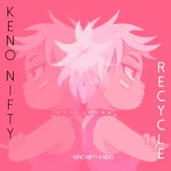 Recycle (B-sides) by Keno Nifty