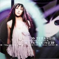 teranoid overground edition KOJA YUKINO by teranoid / Koja Yukino