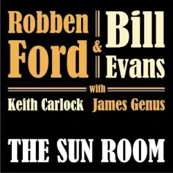 The Sun Room by Robben Ford & Bill Evans