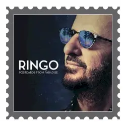 Postcards From Paradise by Ringo Starr