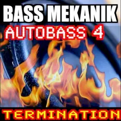 Autobass, Vol. 4: Termination by Bass Mekanik
