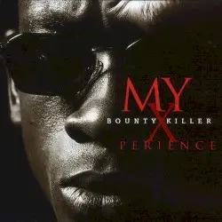 My Xperience by Bounty Killer