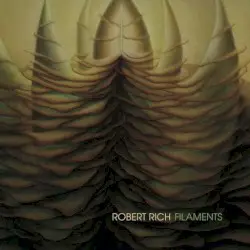 Filaments by Robert Rich