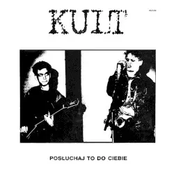 Posłuchaj to do Ciebie by Kult