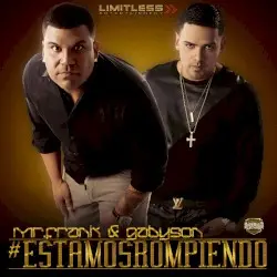 #EstamosRompiendo by Mr. Frank & Gabyson