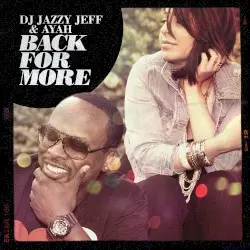 Back for More by DJ Jazzy Jeff & Ayah