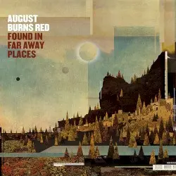 Found in Far Away Places by August Burns Red