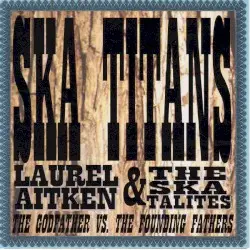 Ska Titans by Laurel Aitken & The Skatalites