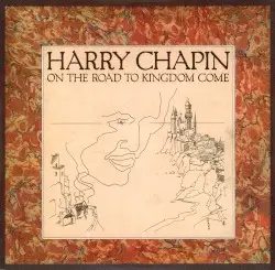 On the Road to Kingdom Come by Harry Chapin