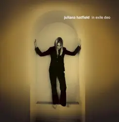 In Exile Deo by Juliana Hatfield