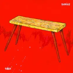 Table by Pumice