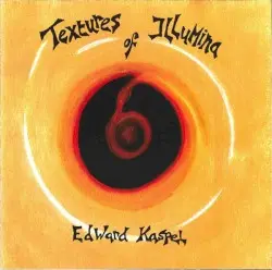 Textures of Illumina by Edward Ka-Spel