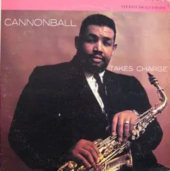 Cannonball Takes Charge by Cannonball Adderley