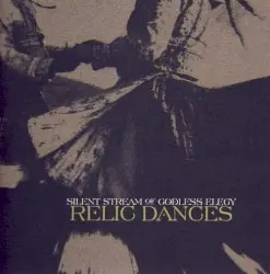 Relic Dances by Silent Stream of Godless Elegy