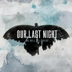 We Will All Evolve by Our Last Night