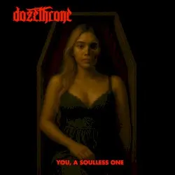 You, a Soulless One by Dozethrone