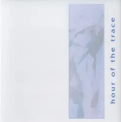 Hour of the Trace by Jessica Bailiff