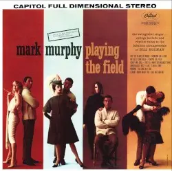 Playing The Field by Mark Murphy