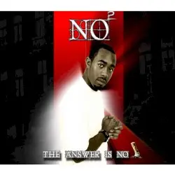 The Answer Is NO by BIGHAND-NO
