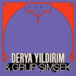 DOST 1 by Derya Yıldırım & Grup Şimşek