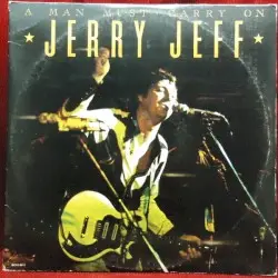 A Man Must Carry On by Jerry Jeff Walker