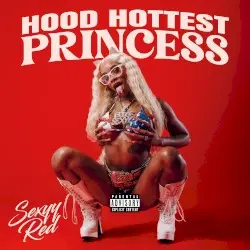 Hood Hottest Princess by Sexyy Red