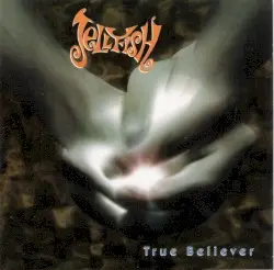 True Believer by Jellyfish