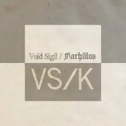 VS/K by Void Sigil / Kathulos