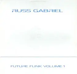 Future Funk, Volume 1 by Russ Gabriel