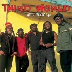 Ain't Givin' Up... by Third World