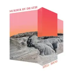 Spell/Bound by Murder by Death
