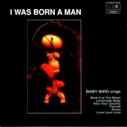 I Was Born a Man by Baby Bird