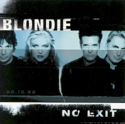 No Exit by Blondie